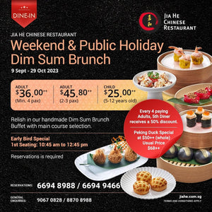 Weekend & Public Holiday Dim Sum Brunch at Jia He