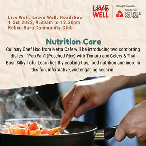 Nutrition Care with Metta Cafe-Live Well. Leave Well. Roadshow 2022 by Singapore Hospice Council